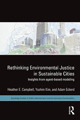 E-Book (epub) Rethinking Environmental Justice in Sustainable Cities von Heather E. Campbell, Yushim Kim, Adam M. Eckerd