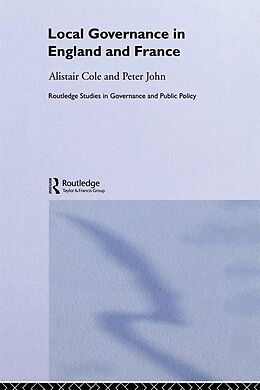 E-Book (epub) Local Governance in England and France von Alistair Cole, Peter John