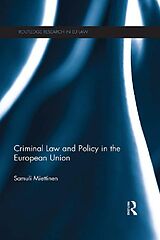 eBook (pdf) Criminal Law and Policy in the European Union de Samuli Miettinen