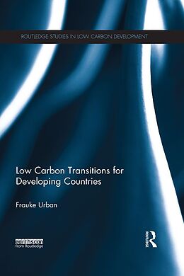 E-Book (pdf) Low Carbon Transitions for Developing Countries von Frauke Urban