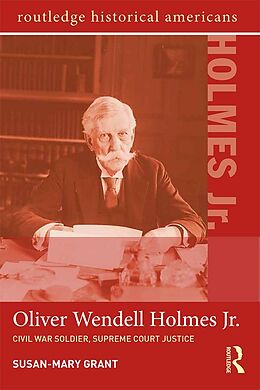 E-Book (pdf) Oliver Wendell Holmes, Jr. von Susan-Mary Grant