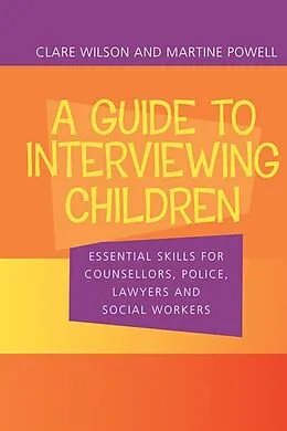 E-Book (epub) A Guide to Interviewing Children von Claire Wilson, Martine Powell