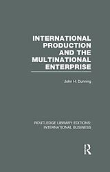 eBook (epub) International Production and the Multinational Enterprise (RLE International Business) de John H Dunning