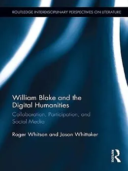E-Book (epub) William Blake and the Digital Humanities von Roger Whitson, Jason Whittaker