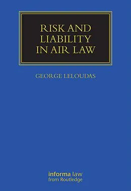 E-Book (pdf) Risk and Liability in Air Law von George Leloudas