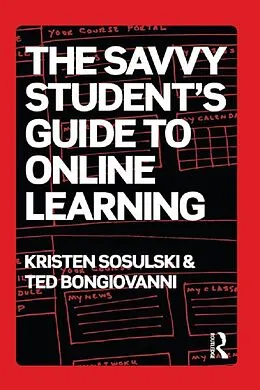 E-Book (pdf) The Savvy Student's Guide to Online Learning von Kristen Sosulski, Ted Bongiovanni