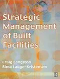 E-Book (epub) Strategic Management of Built Facilities von Craig Langston, Rima Lauge-Kristensen