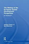 PDF The Making of the European Spatial Development Perspective von Andreas Faludi, Bas Waterhout