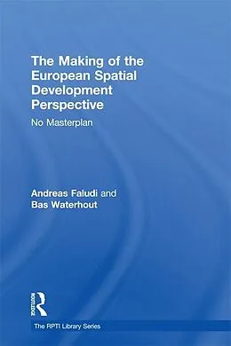 PDF The Making of the European Spatial Development Perspective von Andreas Faludi, Bas Waterhout