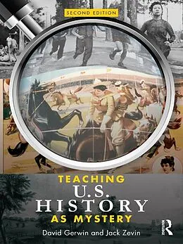 E-Book (epub) Teaching U.S. History as Mystery von David Gerwin, Jack Zevin