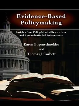 E-Book (pdf) Evidence-Based Policymaking von Karen Bogenschneider, Thomas Corbett