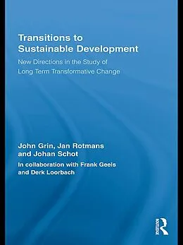 E-Book (epub) Transitions to Sustainable Development von John Grin, Jan Rotmans, Johan Schot