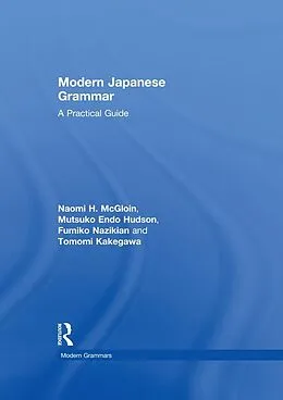 E-Book (epub) Modern Japanese Grammar von Naomi Mcgloin, M. Endo Hudson, Fumiko Nazikian