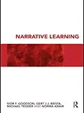 E-Book (epub) Narrative Learning von Ivor F. Goodson, Gert Biesta, Michael Tedder