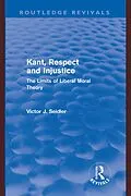 E-Book (epub) Kant, Respect and Injustice (Routledge Revivals) von Victor Seidler