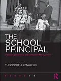 E-Book (epub) The School Principal von Theodore J. Kowalski