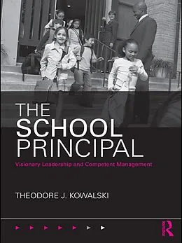 E-Book (epub) The School Principal von Theodore J. Kowalski