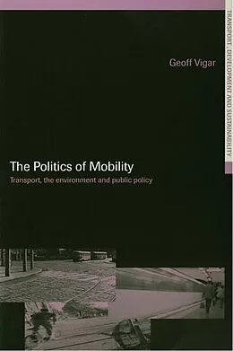 E-Book (epub) The Politics of Mobility von Geoff Vigar