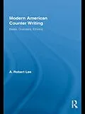 E-Book (epub) Modern American Counter Writing von A. Robert Lee