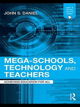 E-Book (epub) Mega-Schools, Technology and Teachers von John Daniel