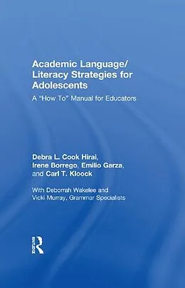 E-Book (epub) Academic Language/Literacy Strategies for Adolescents von Debra L. Cook Hirai, Irene Borrego, Emilio Garza
