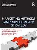 E-Book (pdf) Marketing Methods to Improve Company Strategy von Marcos Fava Neves, Luciano Thome E Castro, Matheus Alberto Consoli
