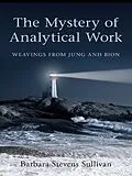 E-Book (epub) The Mystery of Analytical Work von Barbara Stevens Sullivan