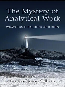 E-Book (epub) The Mystery of Analytical Work von Barbara Stevens Sullivan