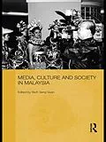 E-Book (epub) Media, Culture and Society in Malaysia von 
