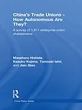 E-Book (epub) China's Trade Unions - How Autonomous Are They? von Masaharu Hishida, Kazuko Kojima, Tomoaki Ishii