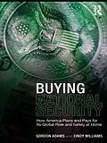 E-Book (pdf) Buying National Security von Gordon Adams, Cindy Williams