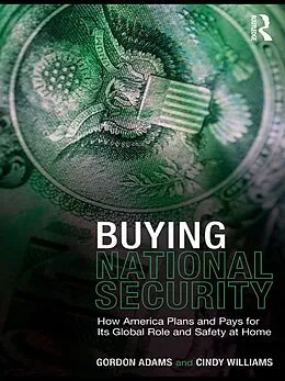 E-Book (pdf) Buying National Security von Gordon Adams, Cindy Williams