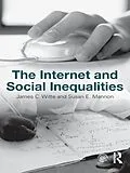 E-Book (epub) The Internet and Social Inequalities von James C. Witte, Susan E. Mannon