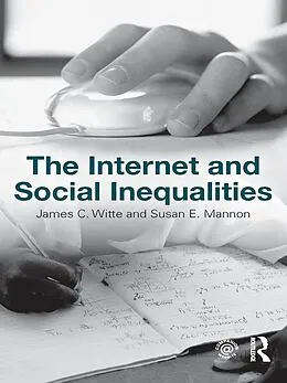 E-Book (epub) The Internet and Social Inequalities von James C. Witte, Susan E. Mannon