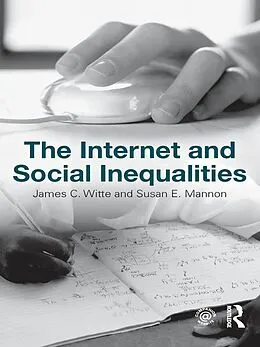 E-Book (pdf) The Internet and Social Inequalities von James C. Witte, Susan E. Mannon