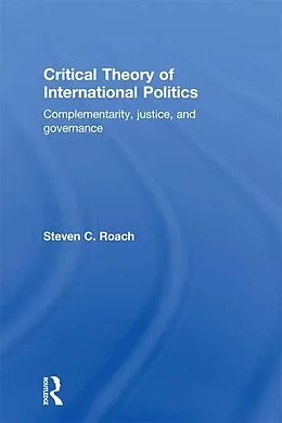 E-Book (epub) Critical Theory of International Politics von Steven C. Roach