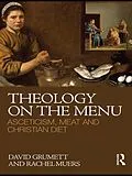 E-Book (epub) Theology on the Menu von David Grumett, Rachel Muers