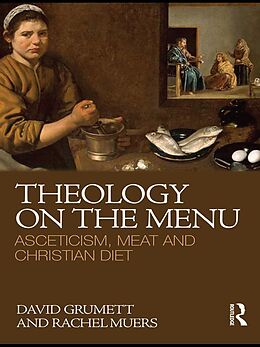 E-Book (pdf) Theology on the Menu von David Grumett, Rachel Muers