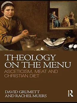 PDF Theology on the Menu von David Grumett, Rachel Muers