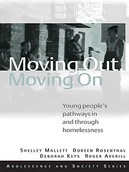 E-Book (epub) Moving Out, Moving On von Shelley Mallett, Doreen Rosenthal, Deb Keys