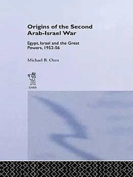 E-Book (pdf) The Origins of the Second Arab-Israel War von Michael B. Oren