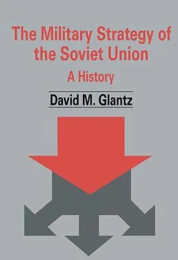 E-Book (pdf) The Military Strategy of the Soviet Union von David M. Glantz