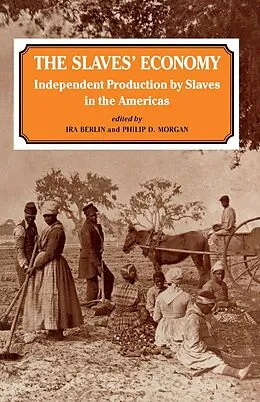 PDF The Slaves' Economy von Ira Berlin, Philip D. Morgan