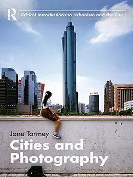 E-Book (epub) Cities and Photography von Jane Tormey