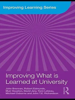 E-Book (epub) Improving What is Learned at University von John Brennan, Robert Edmunds, Muir Houston