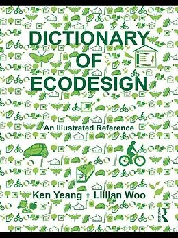 PDF Dictionary of Ecodesign von Ken Yeang, Lillian Woo