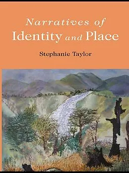 E-Book (epub) Narratives of Identity and Place von Stephanie Taylor