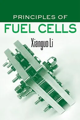 E-Book (epub) Principles of Fuel Cells von Xianguo Li