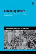 E-Book (epub) Barcoding Nature von Claire Waterton, Rebecca Ellis, Brian Wynne