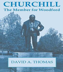 E-Book (pdf) Churchill, the Member for Woodford von David A. Thomas